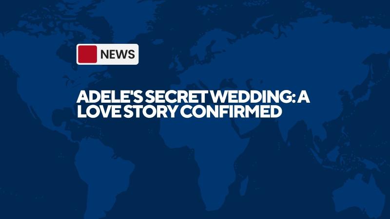 Adele's Secret Wedding: A Love Story Confirmed