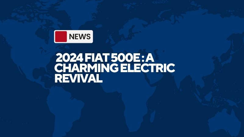 Fiat 500e: A Charming Electric Revival