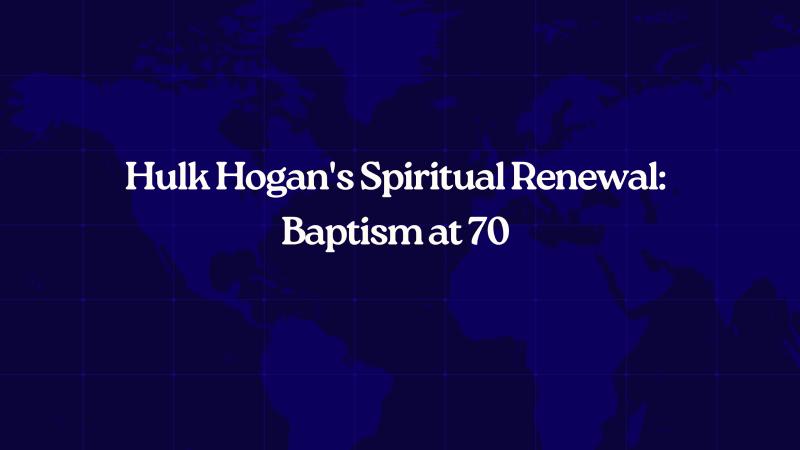 Hulk Hogan's Spiritual Renewal: Baptism at 70