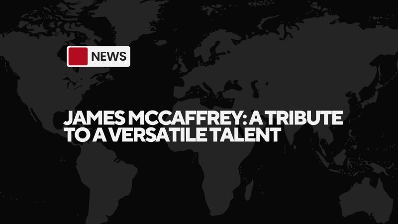 James McCaffrey: A Tribute to a Versatile Talent