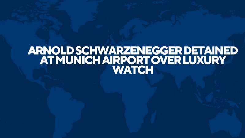 Arnold Schwarzenegger Detained at Munich Airport Over Luxury Watch