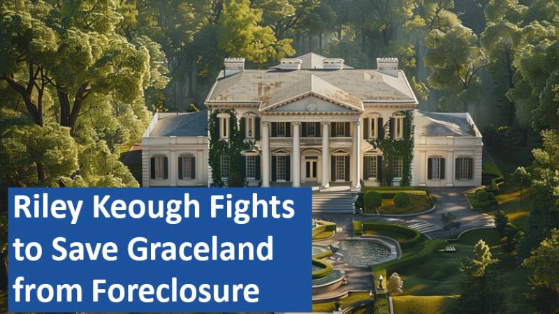 Riley Keough Fights to Save Graceland from Foreclosure