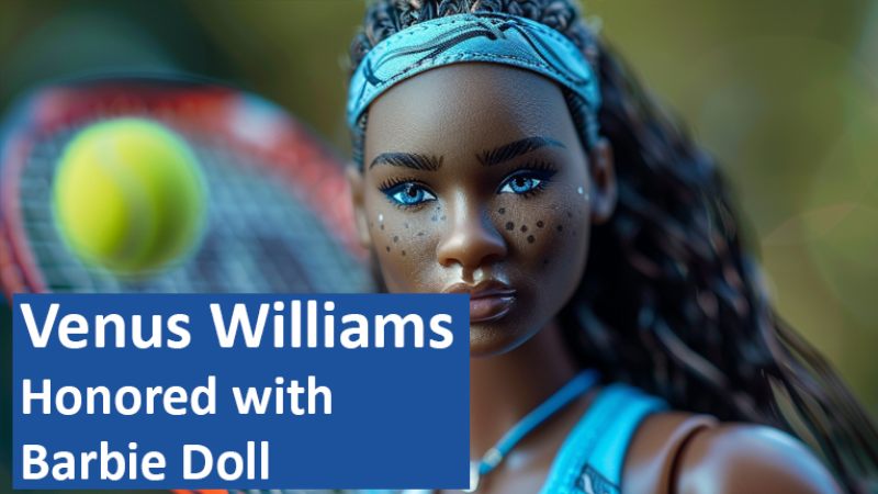 Venus Williams Honored with Barbie Doll