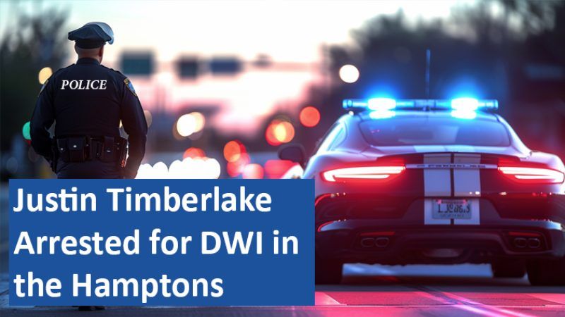Justin Timberlake Arrested for DWI in the Hamptons